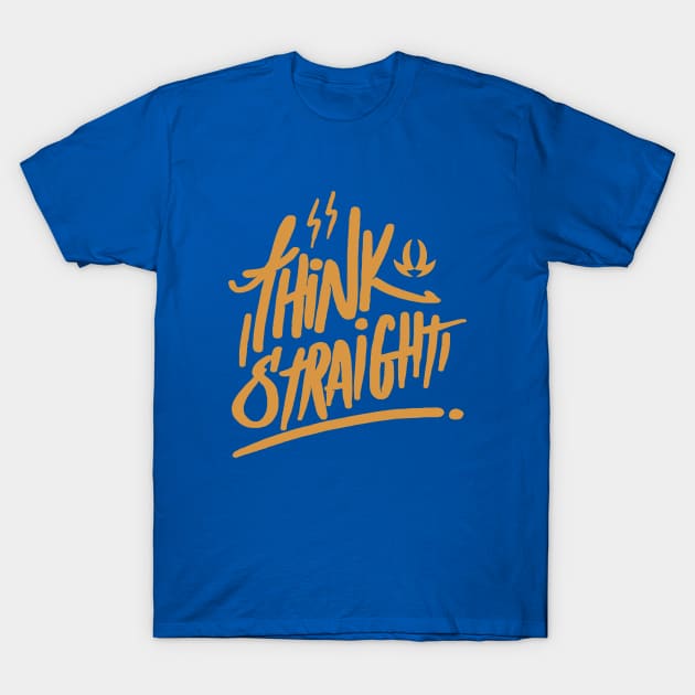 Think Straight T-Shirt by Olien